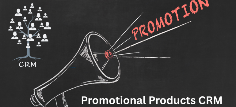 What Is Promotional Products CRM and Why Does Your Business Need It?