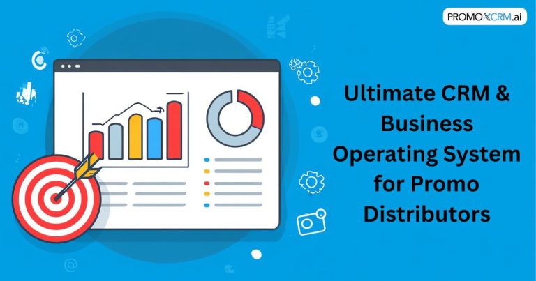 The Ultimate CRM & Business Operating System for Promo Distributors